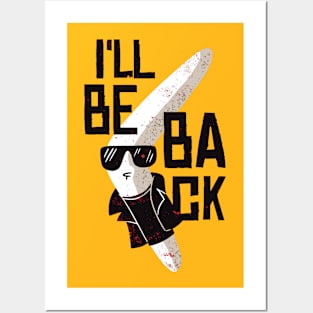 I'LL BE BACK Funny Boomerang Quote Artwork Posters and Art